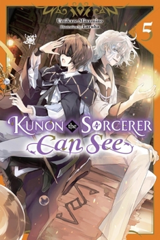 Kunon the Sorcerer Can See, Vol. 5 (light novel) (Kunon the Sorcerer Can See, 5)