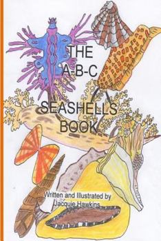 Paperback The A-B-C Seashell Book: Seashells starting with A-Z in rhyme Book