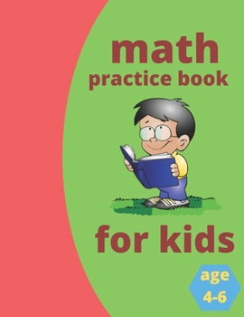 Paperback math practice book for kids age 4-6: Number Tracing Practice Workbook for Kids Ages 4-6, and Math and Counting Activity Workbook for Preschoolers and Book