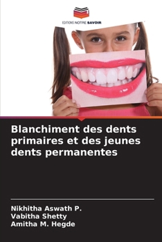 Paperback Blanchiment des dents primaires et des jeunes dents permanentes [French] Book