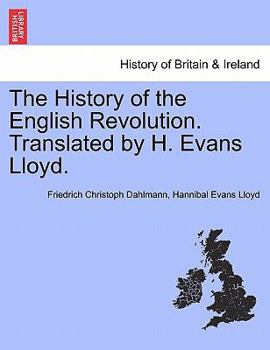 Paperback The History of the English Revolution. Translated by H. Evans Lloyd. Book