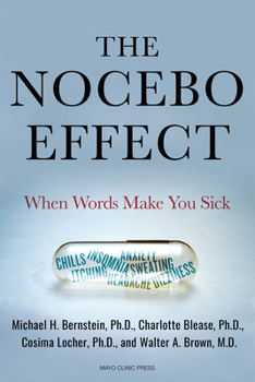Hardcover The Nocebo Effect: When Words Make You Sick Book