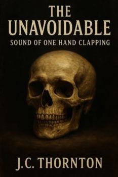 Paperback The Unavoidable: Sound of One Hand Clapping Book