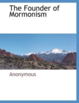 Paperback The Founder of Mormonism Book