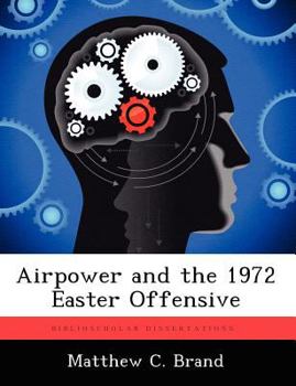 Paperback Airpower and the 1972 Easter Offensive Book