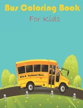 Paperback Bus Coloring Books for Kids: Vehicles Coloring Book For Boys or Girls Aged 3-8 Book