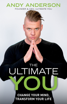 Paperback The Ultimate You: Change Your Mind, Transform Your Life Book