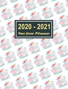 Paperback 2020-2021 Two Year Planner: Cutie Elephant Two Year Planner, Two Year Calendar 2020-2021, Daily Monthly Planner 2020 Size 8.5 x 11 Inch, 60 Months Book