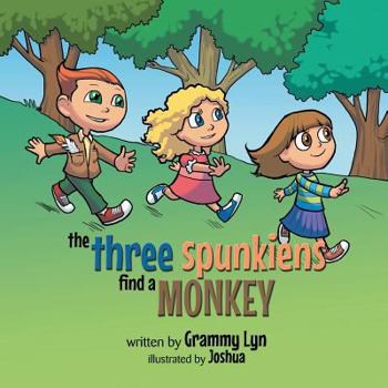 Paperback The Three Spunkiens Find a Monkey Book