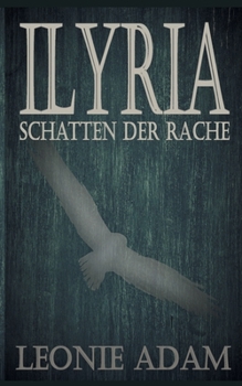 Paperback Ilyria: Schatten der Rache [German] Book