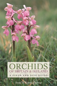 Paperback Orchids of Britain and Ireland: A Field and Site Guide Book