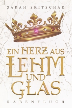 Paperback Ein Herz aus Lehm und Glas: Rabenfluch [German] Book