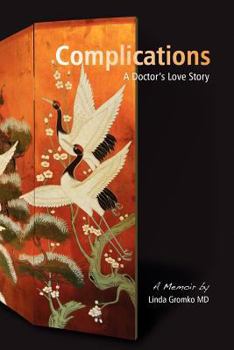 Paperback Complications: A Doctor's Love Story Book