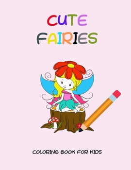 Paperback Cute fairies coloring book for kids Book