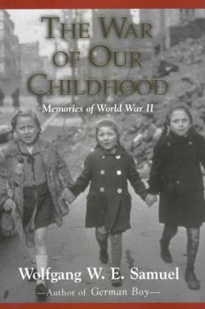 Hardcover The War of Our Childhood: Memories of World War II Book
