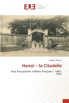 Paperback Hanoï - la Citadelle [French] Book