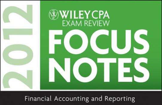 Spiral-bound Wiley CPA Exam Review Focus Notes 2012, Financial Accounting and Reporting Book