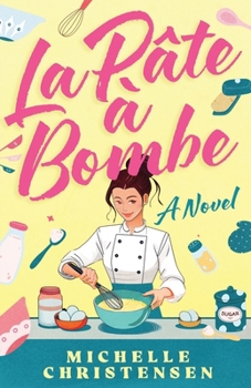 La Pate a Bombe: A Novel