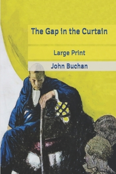 The Gap in the Curtain: Large Print