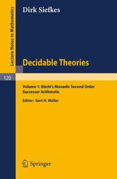 Paperback Decidable Theories: Vol. 1: Büchi`s Monadic Second Order Successor Arithmetic Book