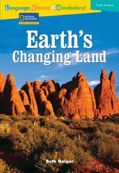 Paperback Language, Literacy & Vocabulary - Reading Expeditions (Earth Science): Earth's Changing Land (Avenues) Book