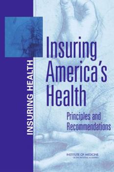 Paperback Insuring America's Health: Principles and Recommendations Book