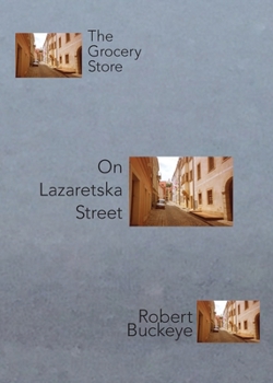 Paperback The Grocery Store On Lazaretska Street Book