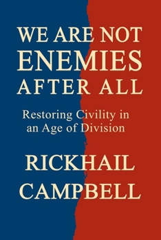 Paperback We Are Not Enemies After All: Restoring Civility in an Age of Division Book