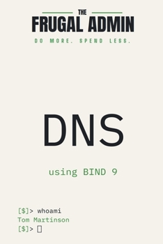 Paperback DNS: Run Your Own Internal DNS with BIND 9 Book