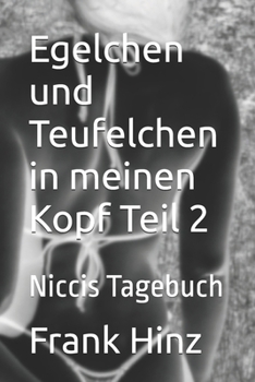 Paperback Egelchen und Teufelchen in meinen Kopf Teil 2: Niccis Tagebuch [German] Book