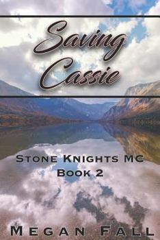 Paperback Saving Cassie: Stone Knights MC Book 2 Book