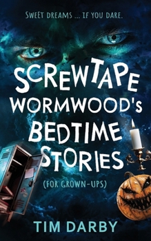 Screwtape Wormwood's Bedtime Stories
