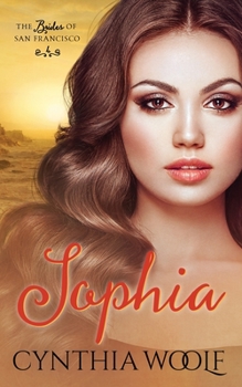 Sophia - Book #4 of the Brides of San Francisco