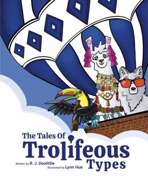 Hardcover The Tales of Trolifeous Types: No Ordinary Day – Hardcover Book