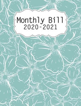 2020-2021 Monthly Bill: 2020-2021 Calendar Bill Payment Checklist and Monthly Bill Payments Tracker Organizer Planner Log Book Money Debt Keeper ... Notebook Simple Accounting Ledger Workbook