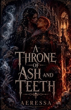 A Throne of Ash and Teeth