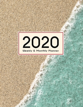 Paperback 2020 Planner Weekly & Monthly 8.5x11 Inch: On The Beach One Year Weekly and Monthly Planner + Calendar Views Book