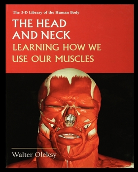 Paperback The Head and Neck: Learning How We Use Our Muscles Book