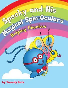 Paperback Specky and His Magical Spin-Oculars: Helping Chunkee Book