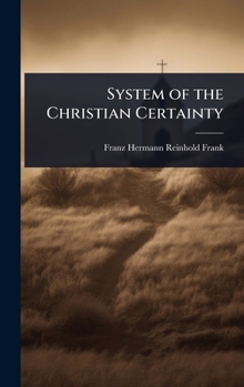 Hardcover System of the Christian Certainty Book