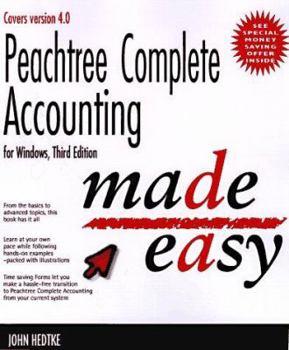 Paperback Peachtree Complete Accounting for Windows Made Easy: The Basics and Beyond Book