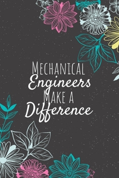 Paperback Mechanical Engineers Make A Difference: Blank Lined Journal Notebook, Mechanical Engineers Gifts, Engineers Appreciation Gifts, Gifts for Engineers Book