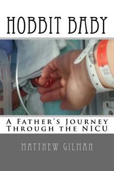 Paperback Hobbit Baby: A Father's Journey Through the NICU Book
