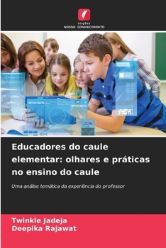 Educadores do caule elementar: olhares e práticas no ensino do caule (Portuguese Edition)