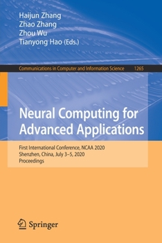 Paperback Neural Computing for Advanced Applications: First International Conference, NCAA 2020, Shenzhen, China, July 3-5, 2020, Proceedings Book