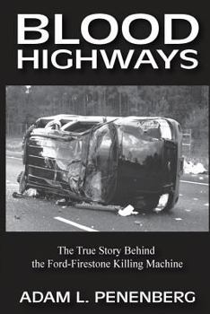 Paperback Blood Highways: The True Story behind the Ford-Firestone Killing Machine Book