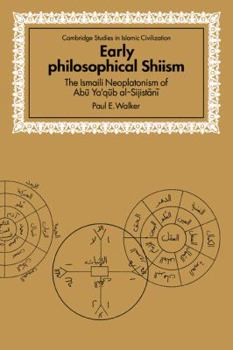 Paperback Early Philosophical Shiism: The Isma'ili Neoplatonism of Abu Ya'qub Al-Sijistani Book