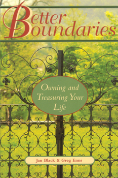 Paperback Better Boundaries: Owning and Treasuring Your Life Book