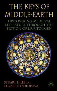 Hardcover The Keys of Middle-Earth: Discovering Medieval Literature Through the Fiction of J.R.R. Tolkien Book