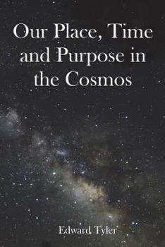 Paperback Our Place, Time and Purpose in the Cosmos Book